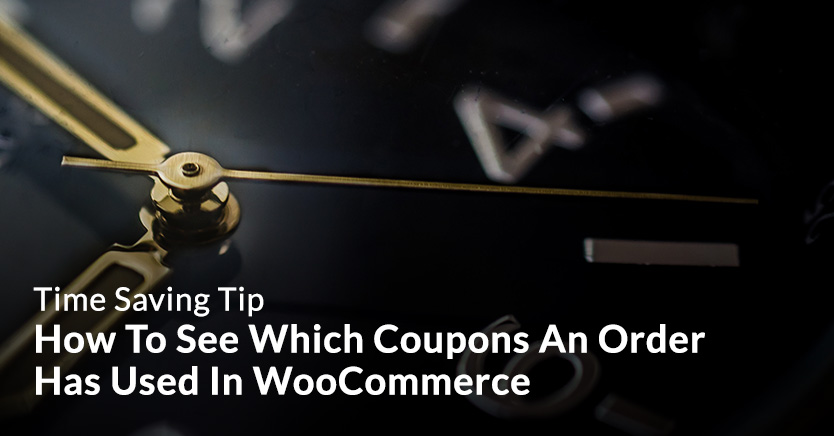 How To See Which Coupons An Order Has Used In WooCommerce