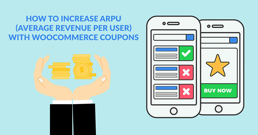 How To Increase ARPU (Average Revenue Per User) With WooCommerce Coupons