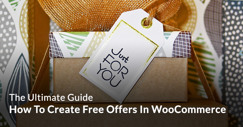 How To Create Free Offers In WooCommerce (Free Products, Shipping & More)
