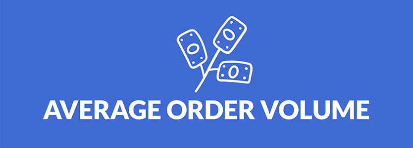 Average Order Volume (AOV)
