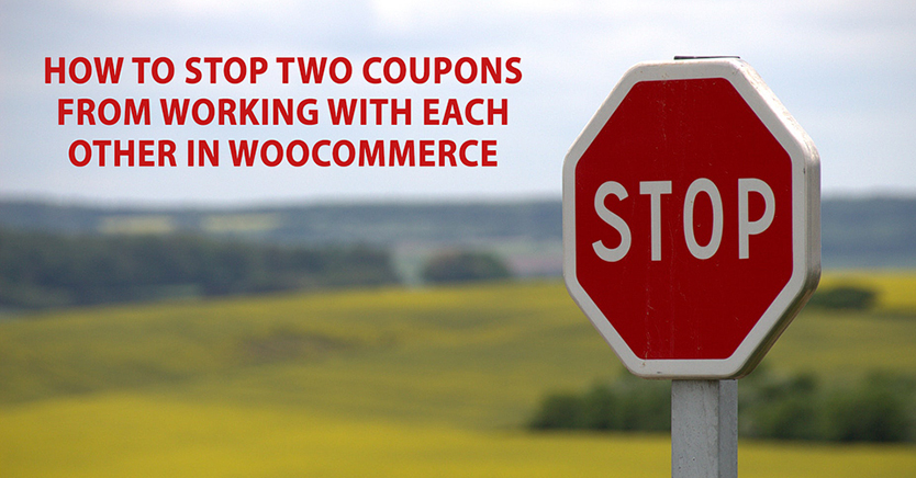 How To Stop Two Coupons From Working With Each Other In WooCommerce