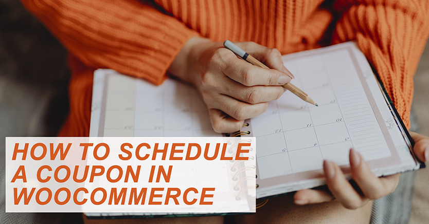 How To Schedule A Coupon In WooCommerce
