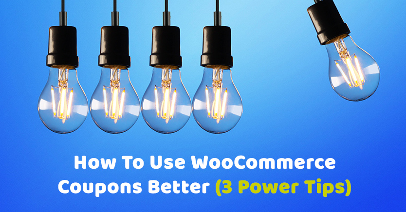How To Use WooCommerce Coupons Better (3 Power Tips)