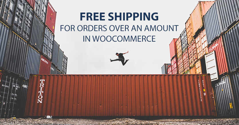 Free Shipping For Orders Over An Amount In WooCommerce