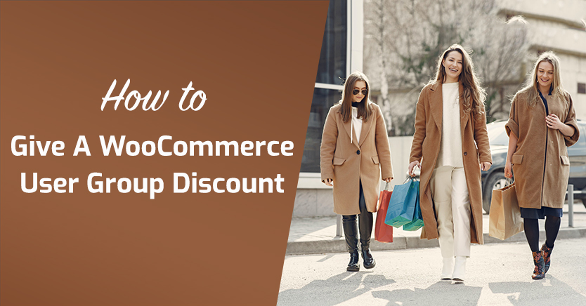 How To Give A WooCommerce User Group Discount
