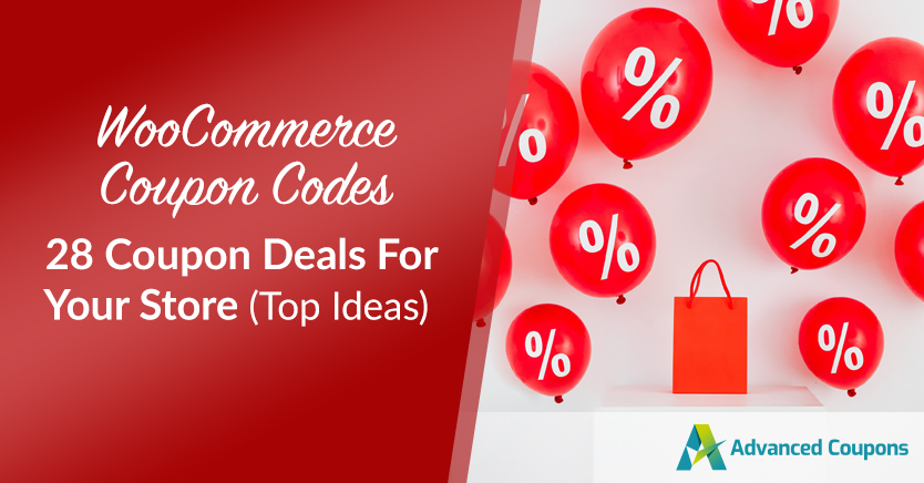 WooCommerce Coupon Codes: 28 Coupon Deals For Your Store (Top Ideas)