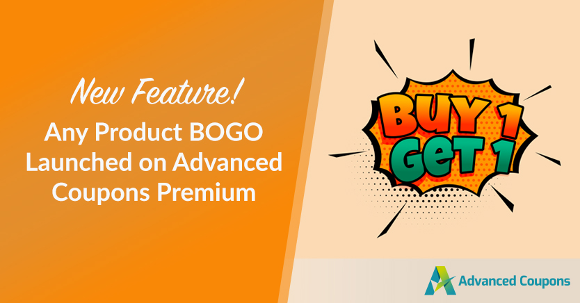 New Feature! Any Product BOGO Launched on Advanced Coupons Premium