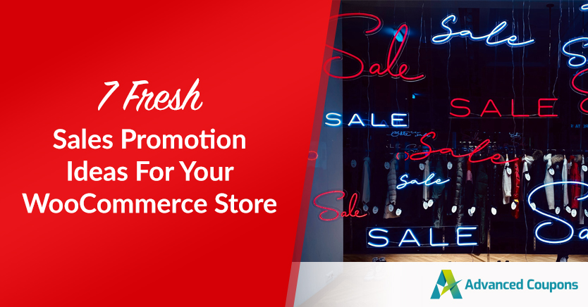 7 Fresh Sales Promotion Ideas For Your WooCommerce Store