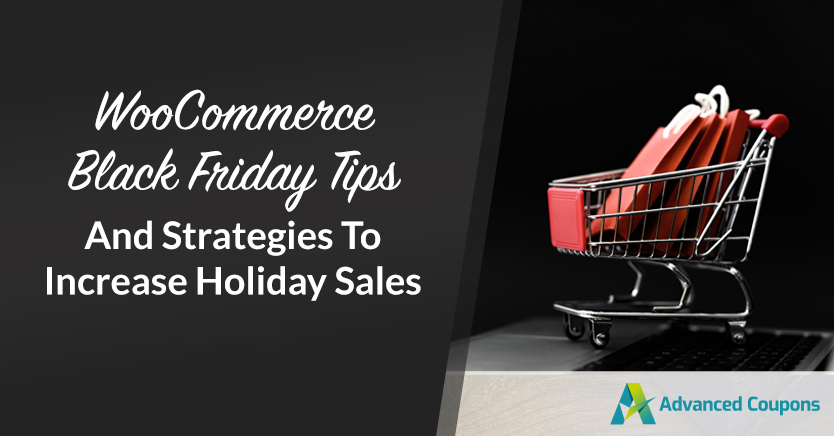 WooCommerce Black Friday Tips And Strategies To Increase Holiday Sales