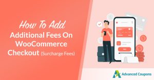 How To Add Additional Fees On WooCommerce Checkout (Surcharge Fees)