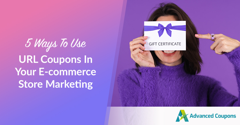 5 Ways To Use URL Coupons in Your E-commerce Store Marketing