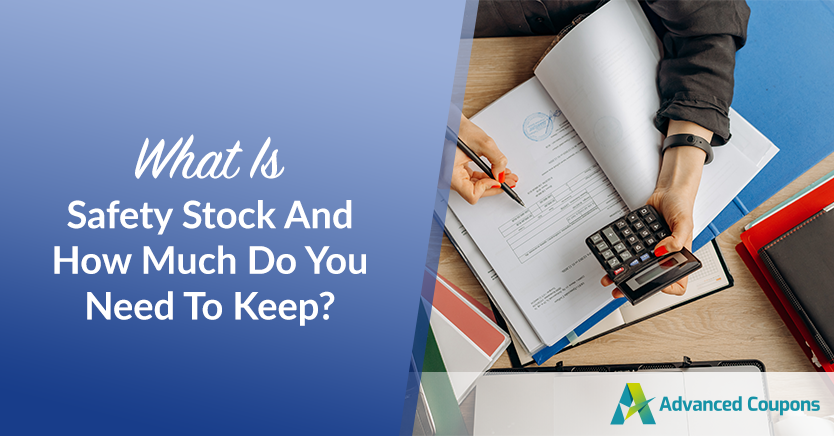 What Is Safety Stock & How Much Do You Need To Keep?