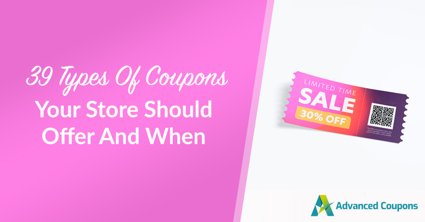 39 Types Of Coupons Your Store Should Offer And When