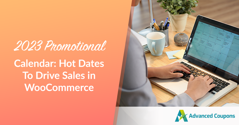 2023 Promotional Calendar: Hot Dates To Drive Sales in WooCommerce (+ Sale Trends!)