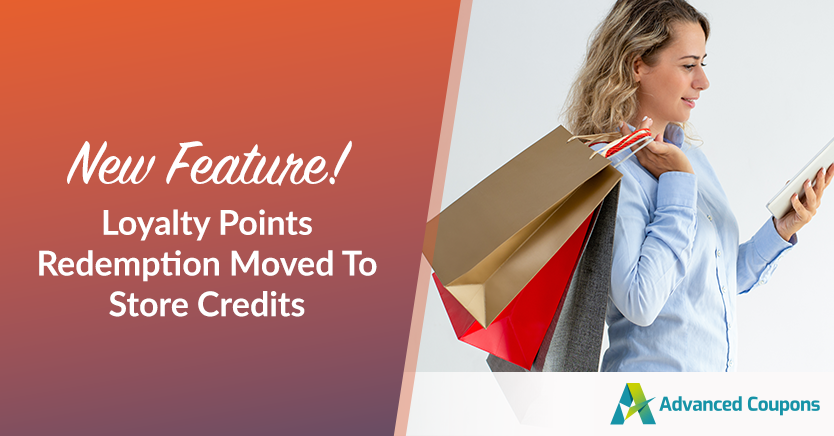 New Feature! Loyalty Points Redemption Moved To Store Credits