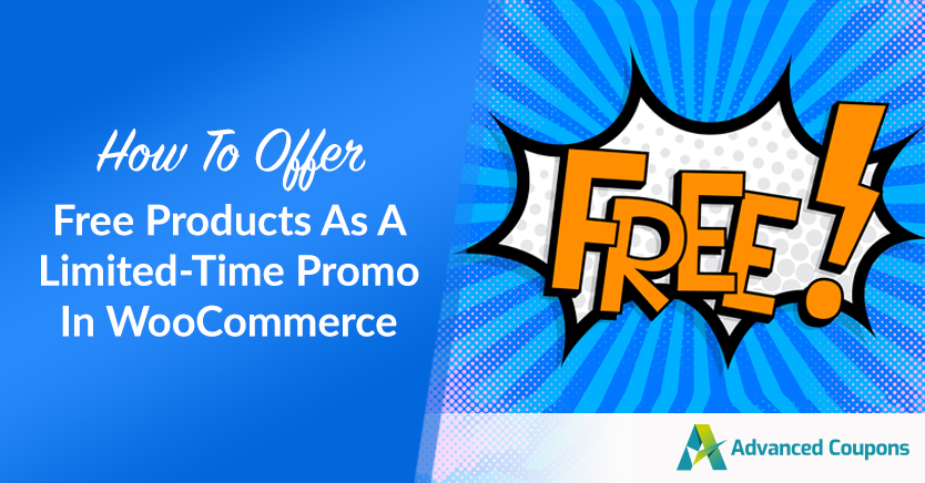 How To Offer Free Products As A Limited-Time Promo In WooCommerce