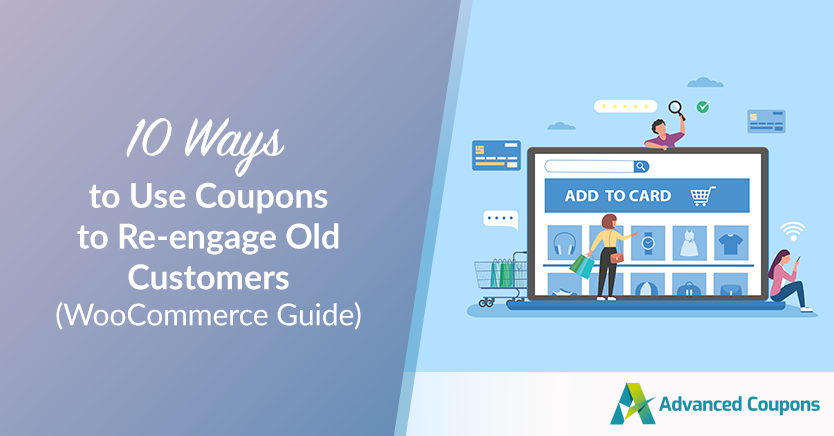 10 Ways to Use Coupons to Re-engage Old Customers
