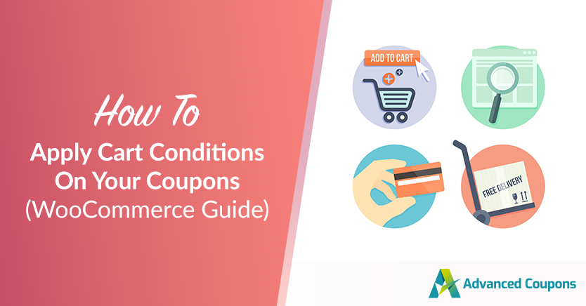 How to Apply Cart Conditions on Your Coupons (WooCommerce Guide)