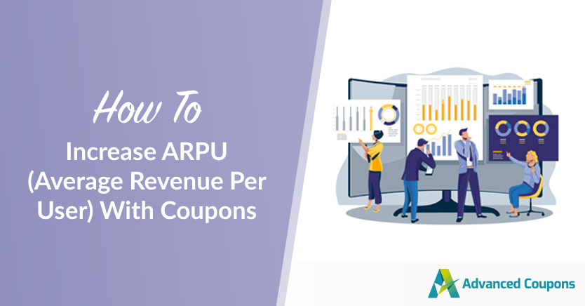 How To Increase ARPU (Average Revenue Per User) With Coupons