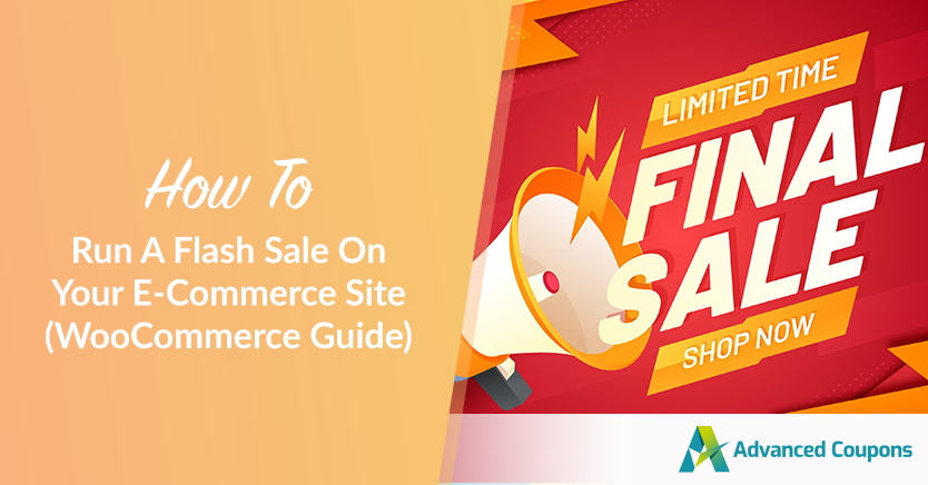 How To Run A Flash Sale On Your E-Commerce Site (WooCommerce Guide)