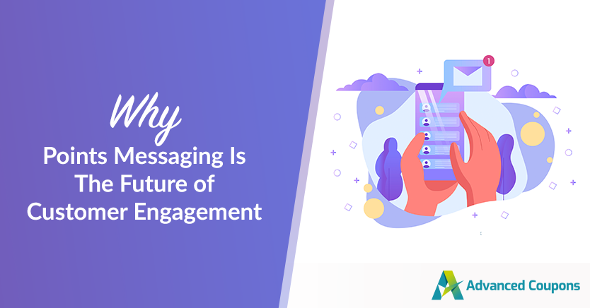 Why Points Messaging Is The Future of Customer Engagement