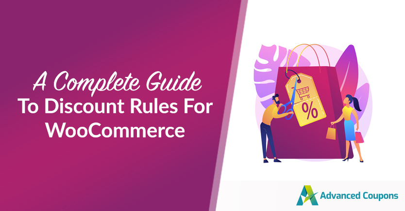 A Complete Guide To Discount Rules For WooCommerce (Updated 2023)