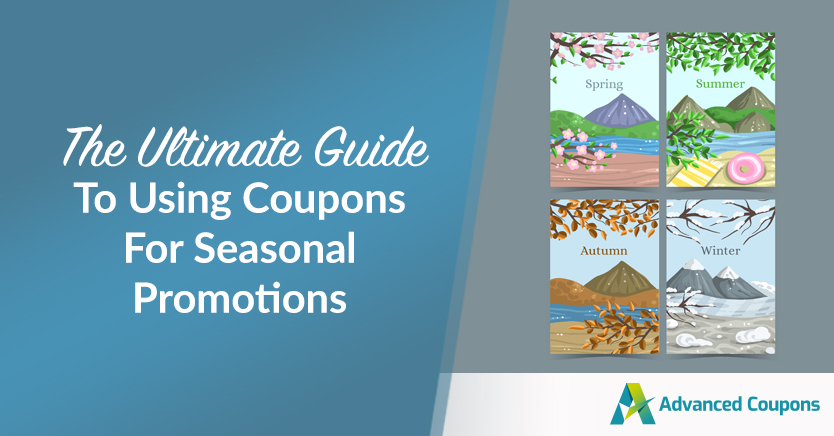 The Ultimate Guide To Using Coupons For Seasonal Promotions