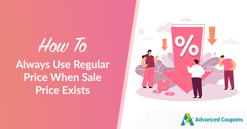 How To Always Use Regular Price When Sale Price Exists