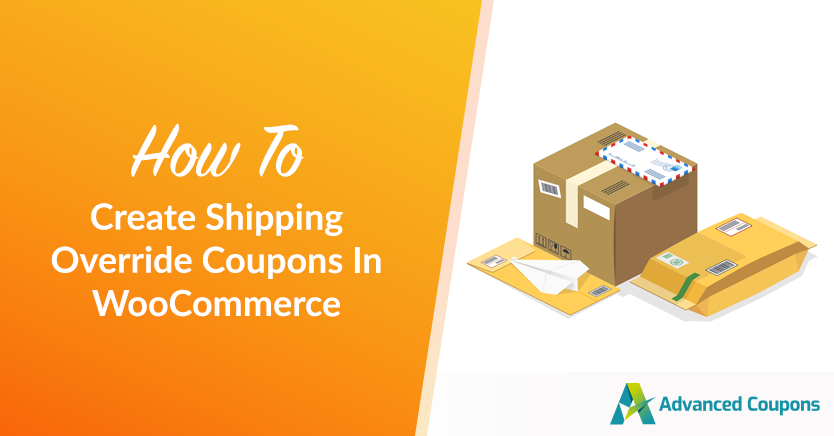 How To Create Shipping Override Coupons In WooCommerce