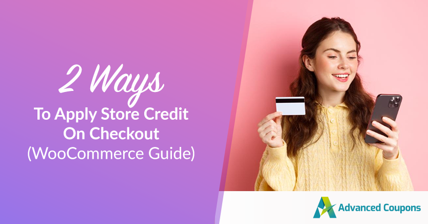2 Ways To Apply Store Credit On Checkout (WooCommerce Guide)