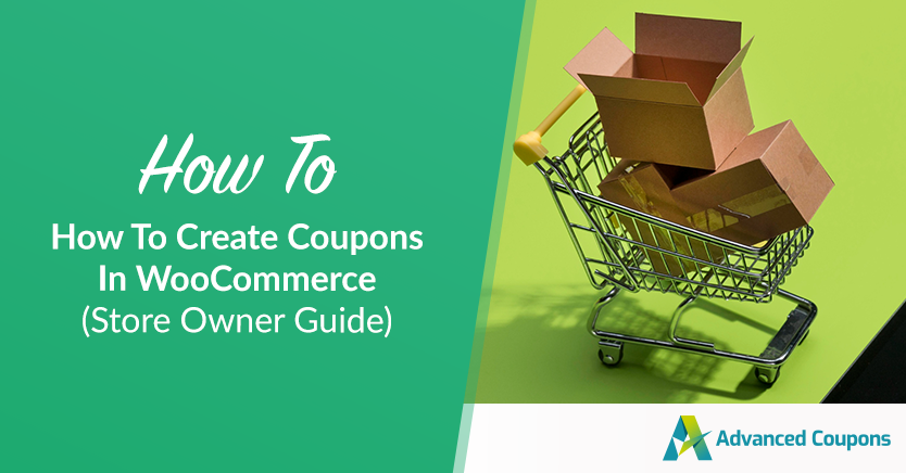 How To Create Coupons In WooCommerce (Store Owner Guide)
