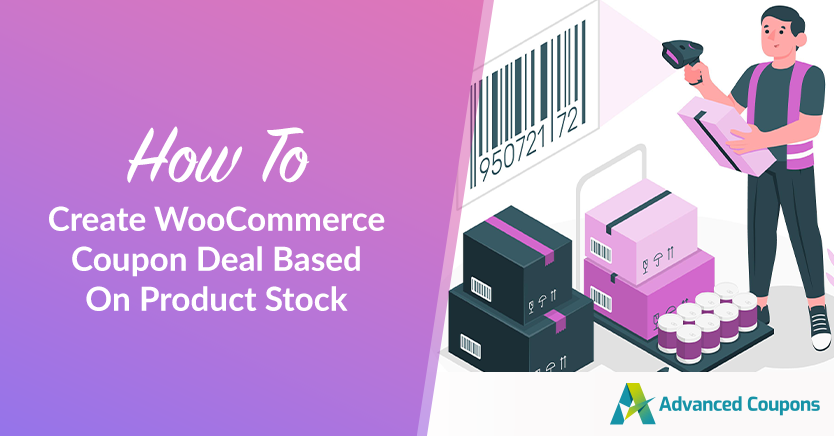 How To Create WooCommerce Coupon Deal Based On Product Stock