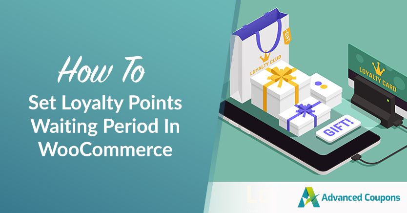 How To Set Loyalty Points Waiting Period In WooCommerce