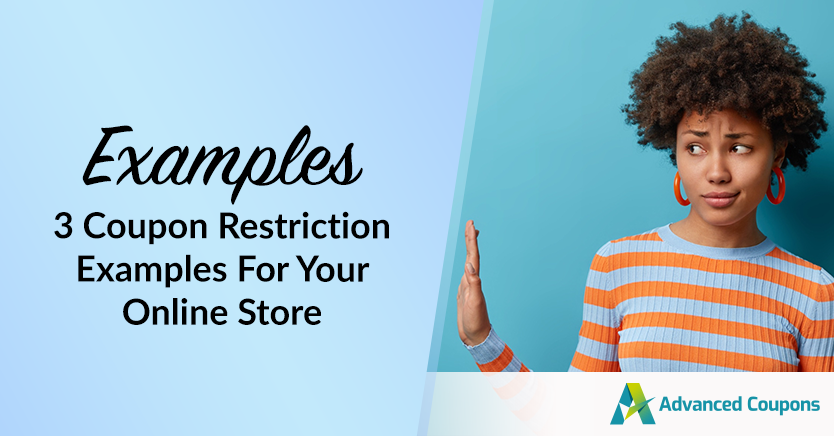 3 Coupon Restrictions Examples For Your Online Store