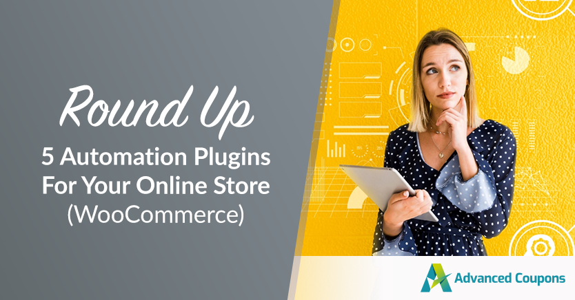 5 Automation Plugins For Your WooCommerce Store