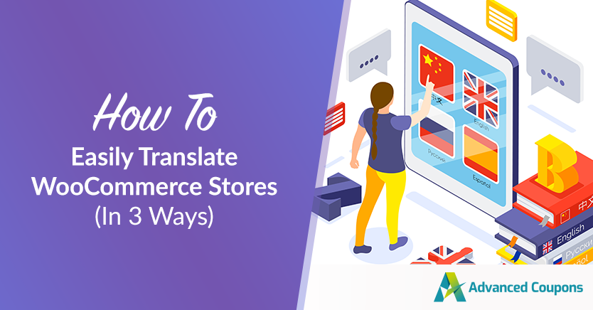 How To Easily Translate WooCommerce Stores (3 Ways)