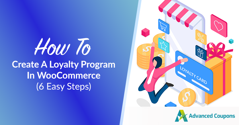 How To Create A Loyalty Program In WooCommerce (6 Steps)
