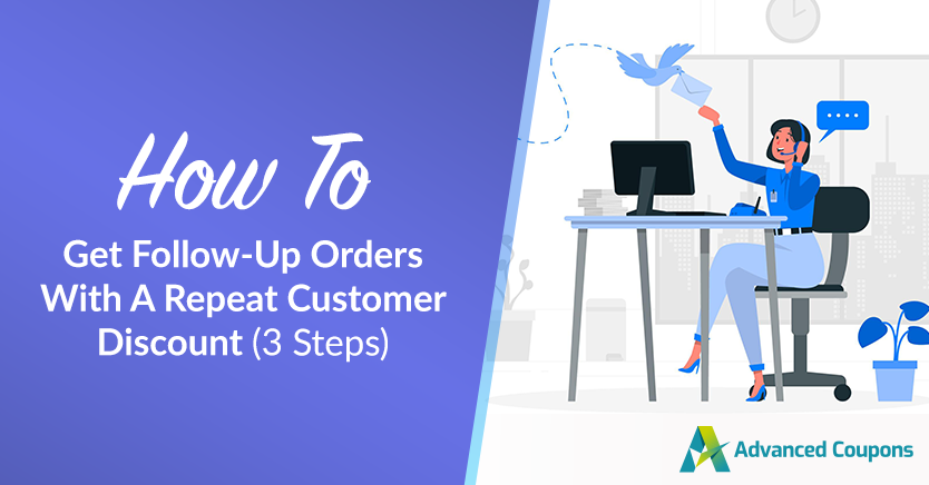 How To Get Follow-Up Orders With A Repeat Customer Discount (3 Steps)