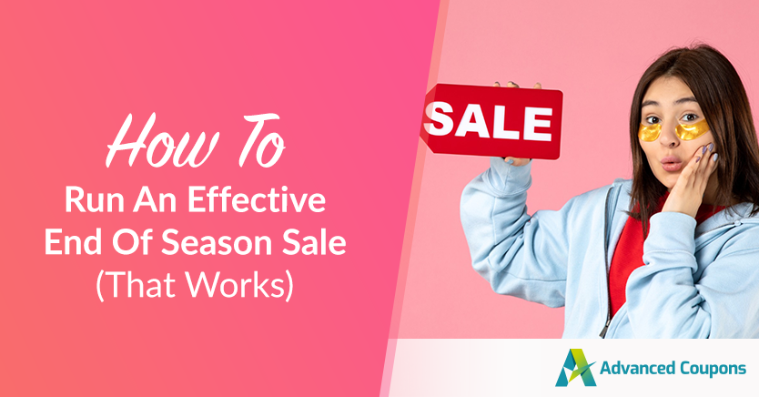How To Run An Effective End Of Season Sale (That Works)
