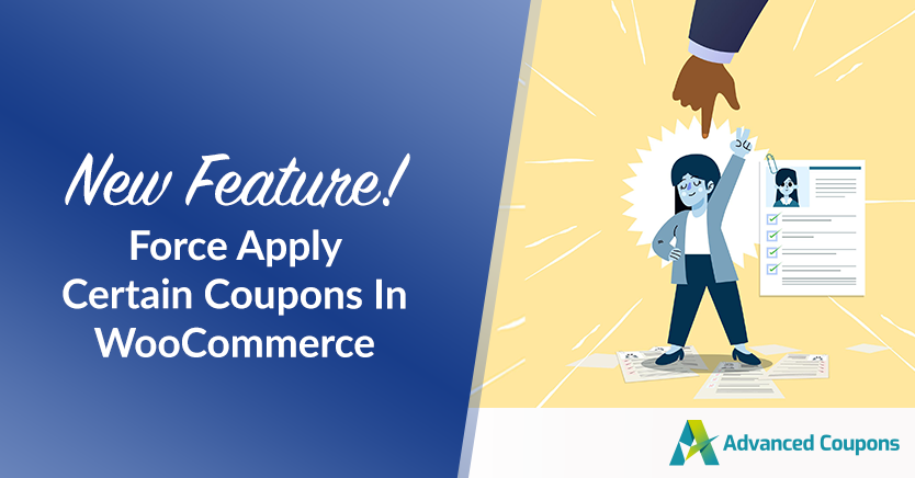 New Feature! Force Apply Certain Coupons In WooCommerce