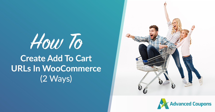 How To Create Add To Cart URLs In WooCommerce (2 Ways)