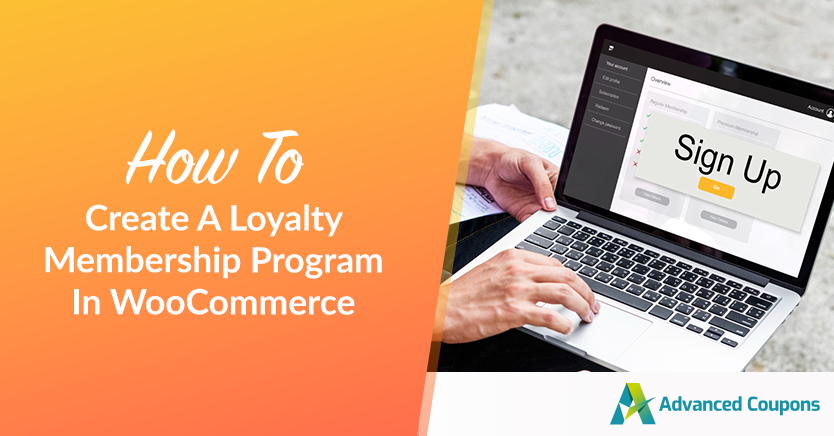 How To Create A Loyalty Membership Program In WooCommerce