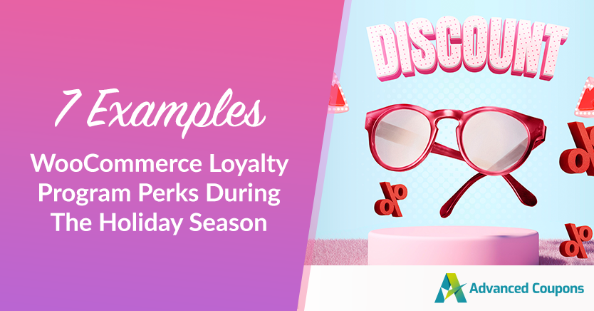 7 WooCommerce Loyalty Program Perks During The Holiday Season