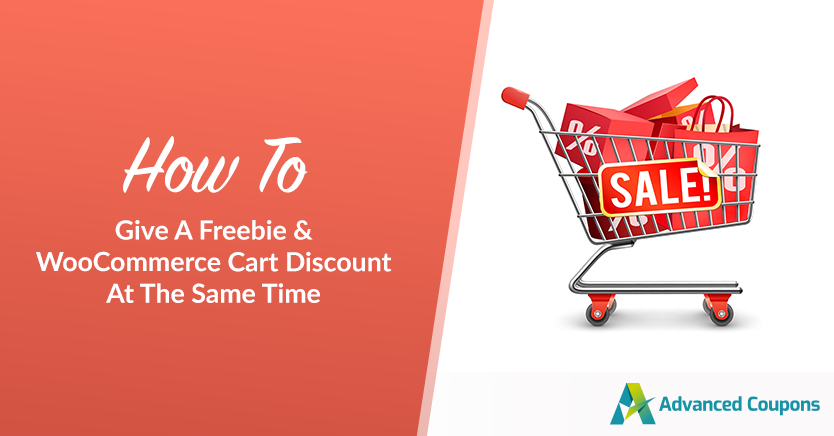 How To Give A Freebie & WooCommerce Cart Discount At The Same Time