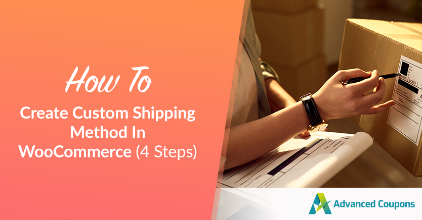 Custom Shipping Method WooCommerce Guide: 3 Steps Tutorial
