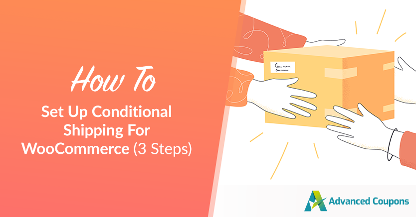 Setting Up Conditional Shipping For WooCommerce (3 Steps)