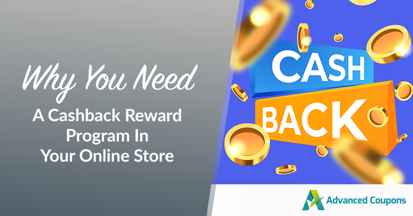 Why You Need A Cashback Reward Program In Your Online Store