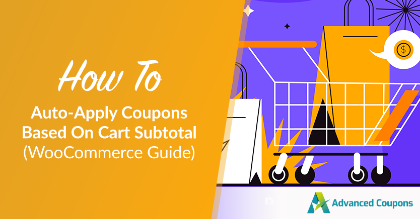 How To Auto-Apply Coupons Based On Cart Subtotal (WooCommerce Guide)