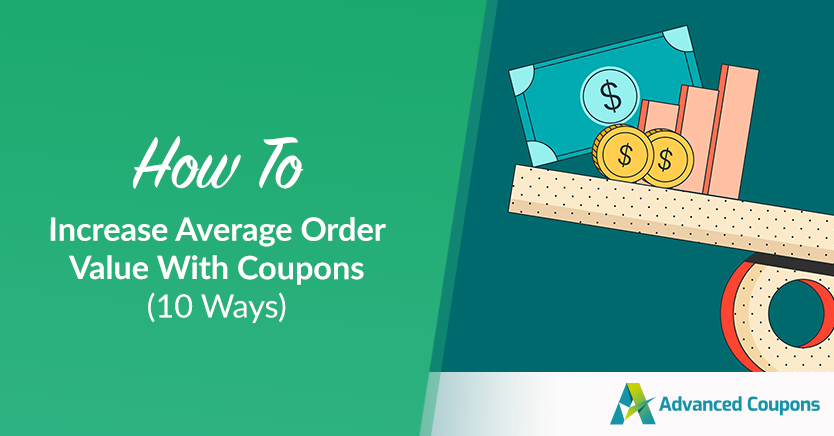 How To Increase Average Order Value With Coupons (10 Ways)