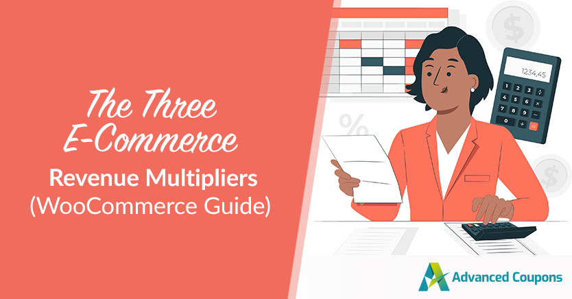 The Three E-Commerce Revenue Multipliers (WooCommerce Guide)